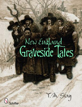 Kniha New England Graveside Tales T. M. Gray