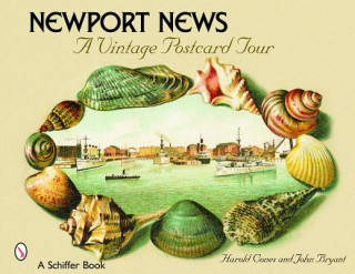 Книга Newport News: A Vintage Ptcard Tour Harold Cones