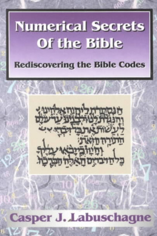 Kniha Numerical Secrets of the Bible Labuschagne