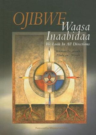 Könyv Ojibwe Waasa Inaabiodaa Marlene Wisuri