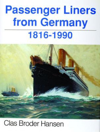 Książka Passenger Liners from Germany: 1816-1990 Clas Broder-Hansen