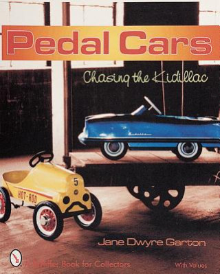 Könyv Pedal Cars: Chasing the Kidillac Jane Dwyre Garton