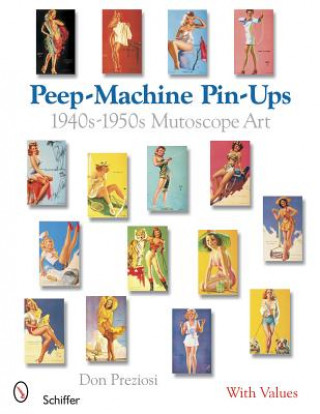 Könyv Peep-Machine Pin-Ups: 1940s-1950s Mutce Art Tina Skinner
