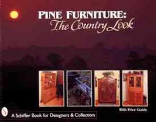 Kniha Pine Furniture: The Country Look Nancy Schiffer