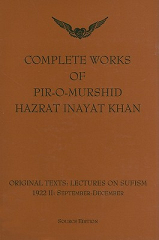 Carte Complete Works of Pir-O-Murshid Hazrat Inayat Khan Hazrat Inayat Khan