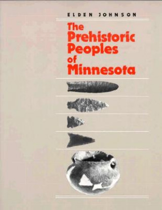 Kniha Prehistoric Peoples of Minnesota Elden Johnson