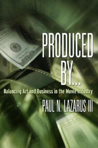 Книга Produced By... Paul N. Lazarus