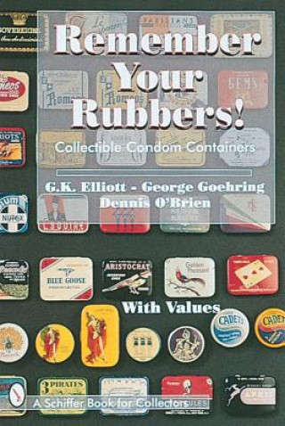 Libro Remember Your Rubbers!: Collectible Condom Containers Dennis O'Brien