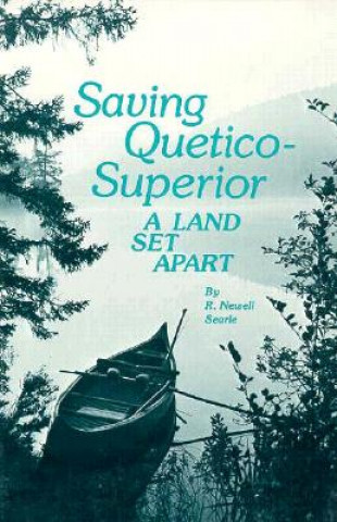 Kniha Saving Quetico-Superior R.Newell- Searle