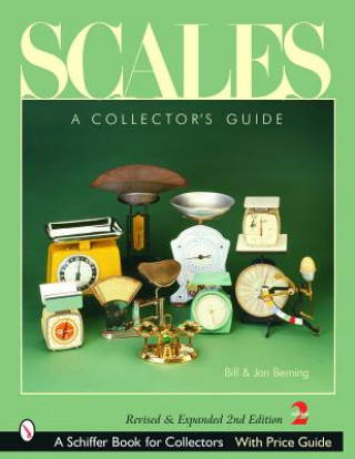 Knjiga Scales: A Collectors Guide Bill Berning