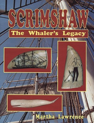 Книга Scrimshaw: The Whalers Legacy Martha Lawrence
