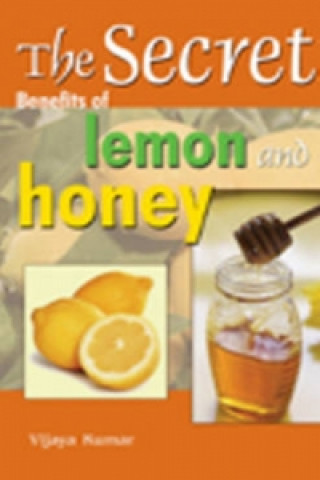 Książka Secret Benefits of  Lemon & Honey Vijaya Kumar