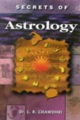 Kniha Secrets of Astrology Dr. L. R. Chawdhri