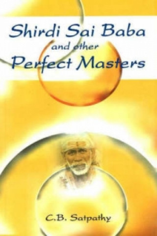 Kniha Shirdi Sai Baba & Other Perfect Masters C. B. Satpathy