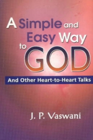 Carte Simple & Easy Way to God J. P. Vaswani