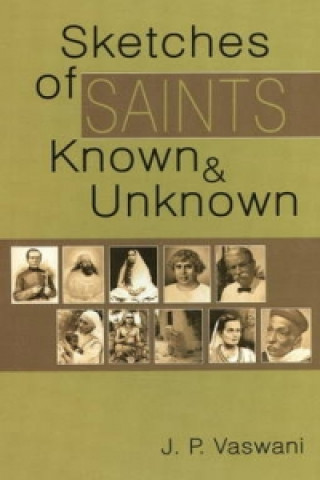 Carte Sketches of Saints Known & Unknown J. P. Vaswani