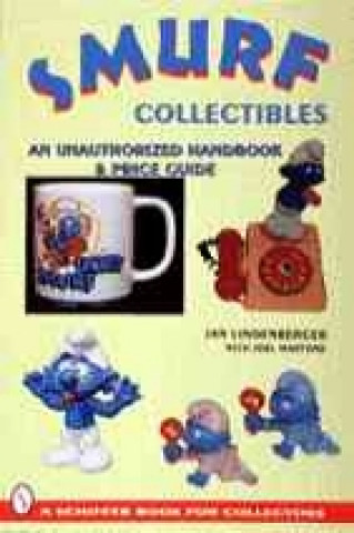 Könyv Smurf Collectibles: A Handbook and Price Guide Joel Martone