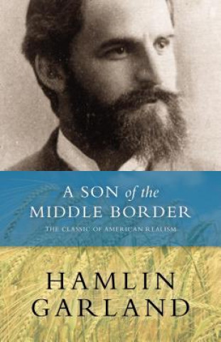 Carte Son of the Middle Border Hamlin Garland