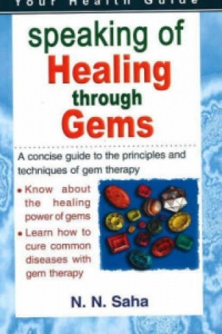 Book Speaking of Healing Through Gems N. N. Saha