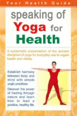 Knjiga Speaking of Yoga for Health Sterling Publishers