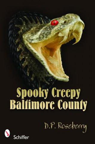 Kniha Spooky Creepy Baltimore County Dinah Roseberry
