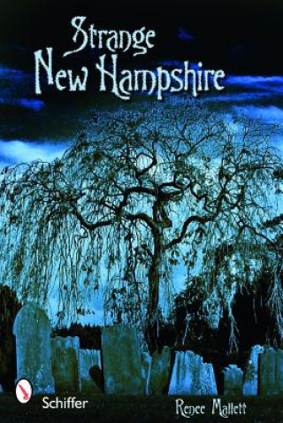 Книга Strange New Hampshire Renee Mallett