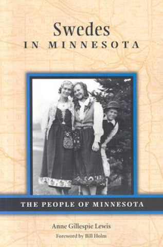 Könyv Swedes in Minnesota Anne G. Lewis