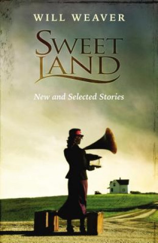 Buch Sweet Land Will Weaver