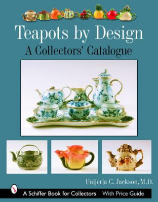 Livre Teapots by Design: A Collectors Catalogue Unjeria C. Jackson