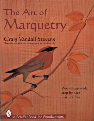 Kniha Art of Marquetry Craig Vandell-Stevens