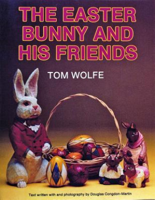 Książka Easter Bunny and His Friends Tom Wolfe