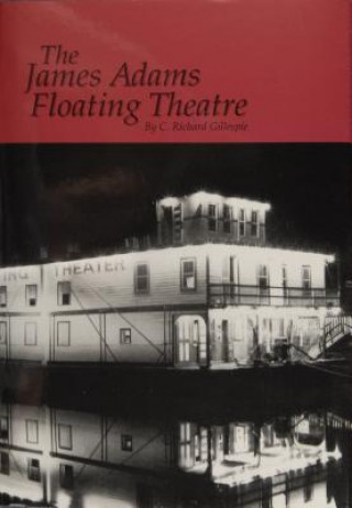 Carte James Adams Floating Theatre C. Richard Gillespie
