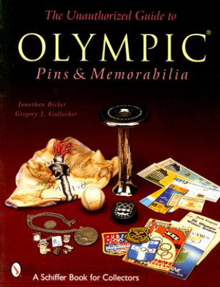 Książka Unauthorized Guide to Olympic Pins and Memorabilia Greg Gallacher