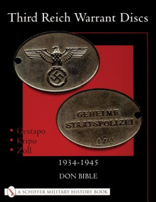 Knjiga Third Reich Warrant Discs: 1934-1945 Don Bible