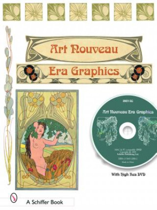 Knjiga Treasury of Art Nouveau Era Decorative Arts and Graphics: Ornamental Figures, Flowers, Emblemas, Landscapes, and Animals with DVD Schiffer Publishing Ltd.