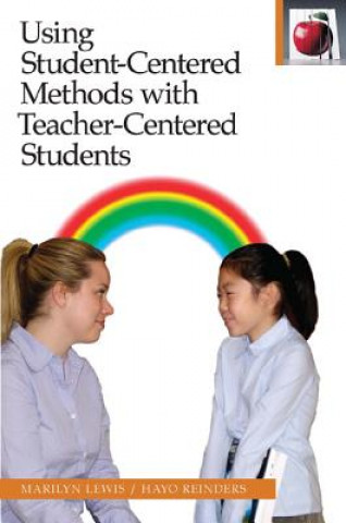 Könyv Using Student-Centered Methods with Teacher-Centered Students Hayo Reinders