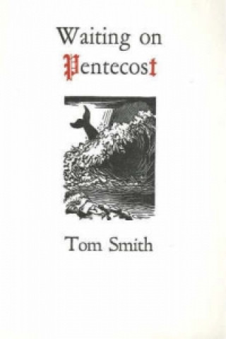 Kniha Waiting on Pentecost Tom Smith
