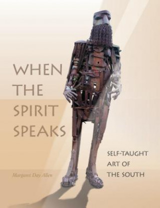 Książka Spirit Speaks: Self-Taught Art of the South Margaret Day Allen