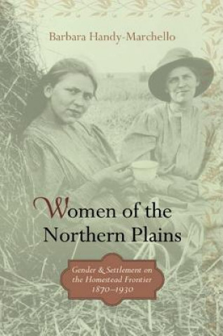 Książka Women of the Northern Plains Barbara Handy-Marchello