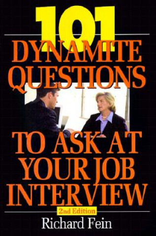 Carte 101 Dynamite Questions to Ask At Your Job Interview Richard Fein