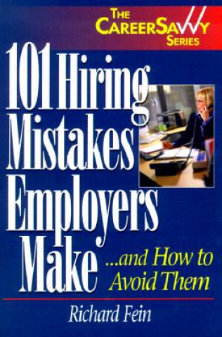 Książka 101 Hiring Mistakes Employers Make Richard Fein