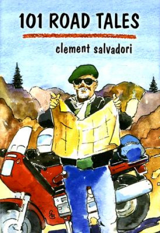 Kniha 101 Road Tales Clement Salvadori