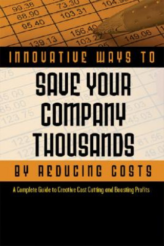 Kniha 2,001 Innovative Ways to Save Your Company Thousands by Reducing Costs Cheryl L. Russell