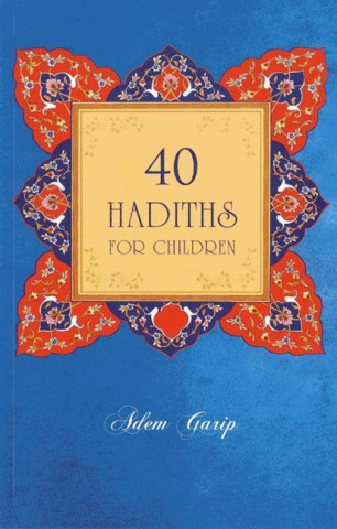 Carte 40 Hadiths for Children Adem Garip
