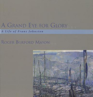 Knjiga Grand Eye for Glory Roger Burford Mason