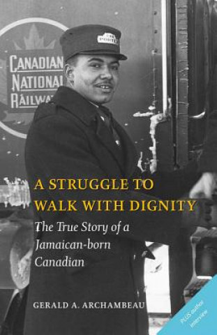 Libro Struggle to Walk With Dignity Gerald A. Archambeau