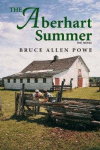 Könyv Aberhart Summer Bruce Allen Powe