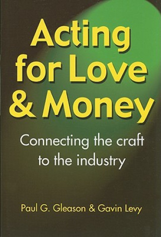 Knjiga Acting for Love & Money Gavin Levy