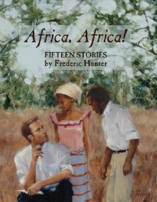 Книга Africa, Africa! Frederic Hunter