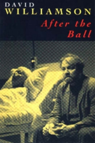Kniha After the Ball David Williamson